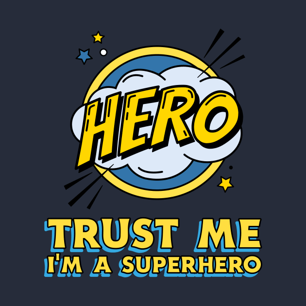 Trust me i'm a superhero by WizardingWorld