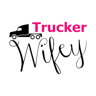 Trucker Wifey Truckers Wife T-Shirt