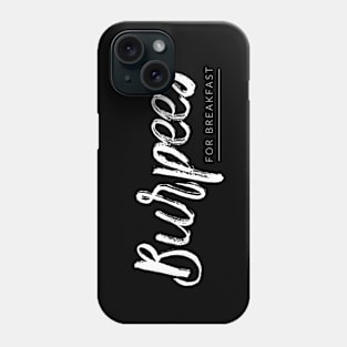 Burpees For Breakfast Phone Case