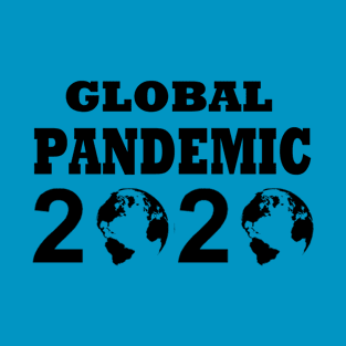 Global Pandemic 2020 T-Shirt