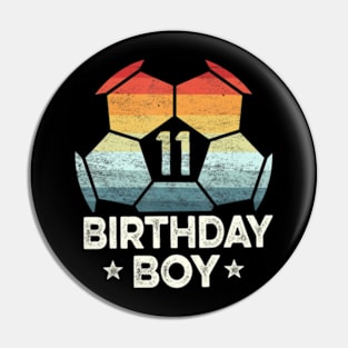 11 Year Old Soccer Player 11Th Birthday Boy Pin