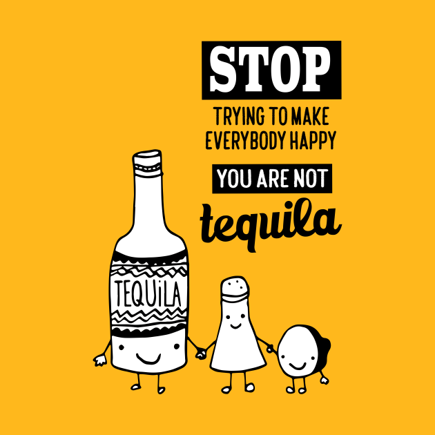 Tequila quote - Tequila - T-Shirt | TeePublic