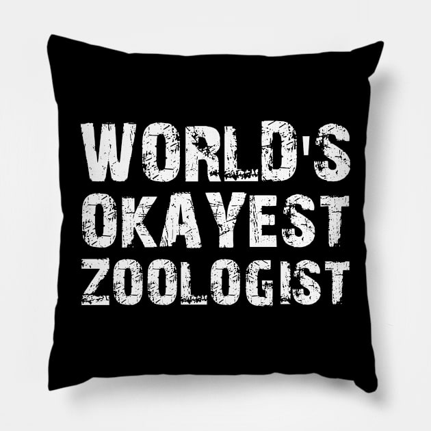 Zoologist - World's okayest zoologist Pillow by KC Happy Shop