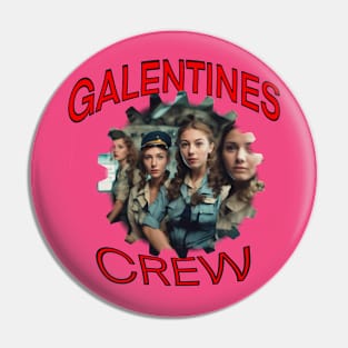 Galentines crew sailors team Pin