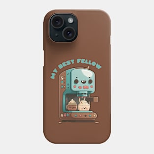 . My Best Fellow Kawaii Cute Coffee Machine Phone Case