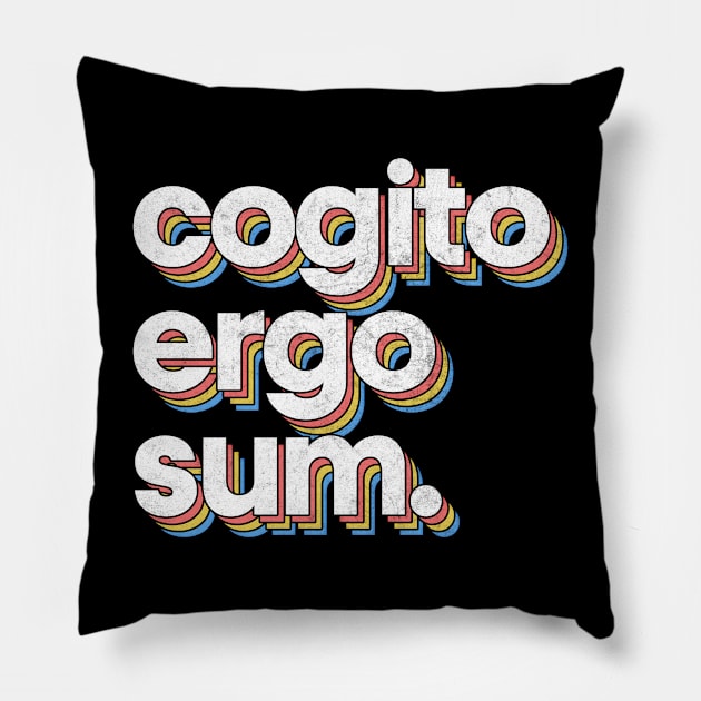 Cogito Ergo Sum - Descartes Philosophy Quote Pillow by DankFutura