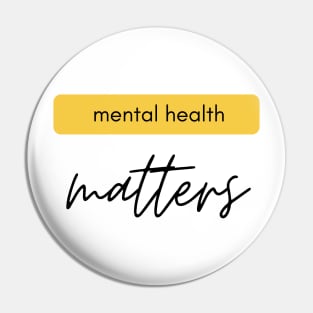 Mental Health Matters yellow black Pin