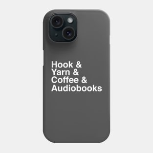 Hook & Yarn & Coffee & Audiobooks Phone Case