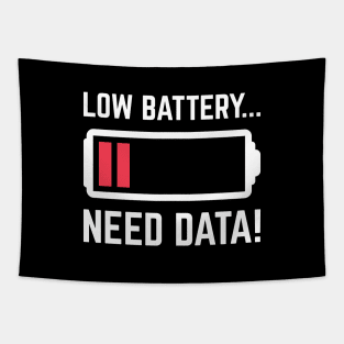 Low Battery Need Data! Tapestry