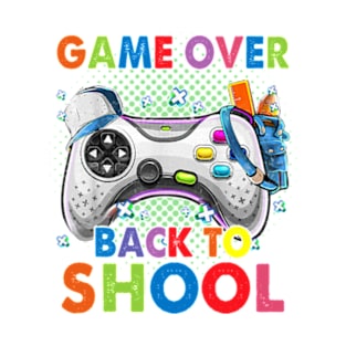 Game Over Back To School First Day of School,Kids Gaming, Teacher Gift T-Shirt