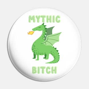 mythic bitch Pin