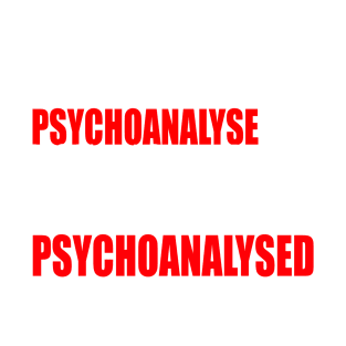 Don't Psychoanalyse Me. T-Shirt