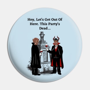 Dead Party Pin