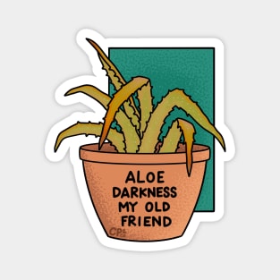 Aloe Darkness My Old Friend - Teal Turquoise Magnet