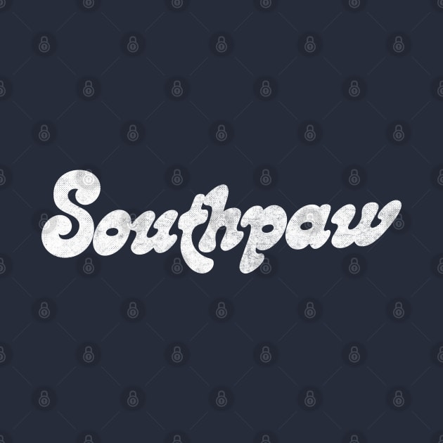 Southpaw - Left Handed Retro Design by DankFutura