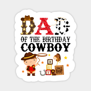 Dad of The Birthday Cowboy 1st First Birthday Cowboy Western Rodeo Party Magnet