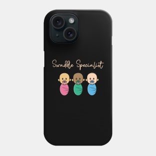 swaddle specialist Phone Case
