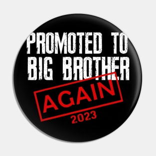 Promoted To Big Brother Again Est 2023 Pin