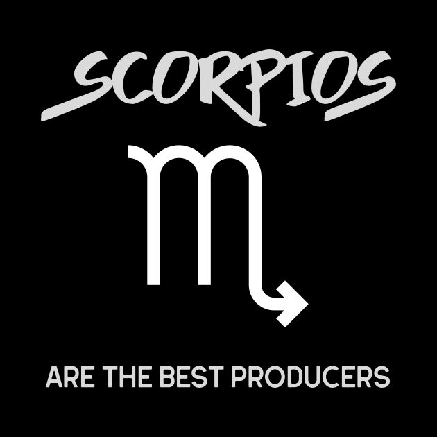 Scorpios Are The Best Producers, Music Producer by ILT87