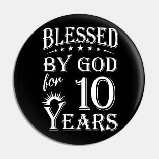 Blessed By God For 10 Years Christian Pin