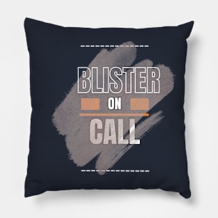 blister on call Pillow