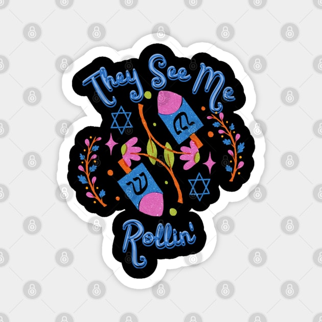 They See Me Rollin Hanukkah Shirt Magnet by Dizzy Lizzy Dreamin