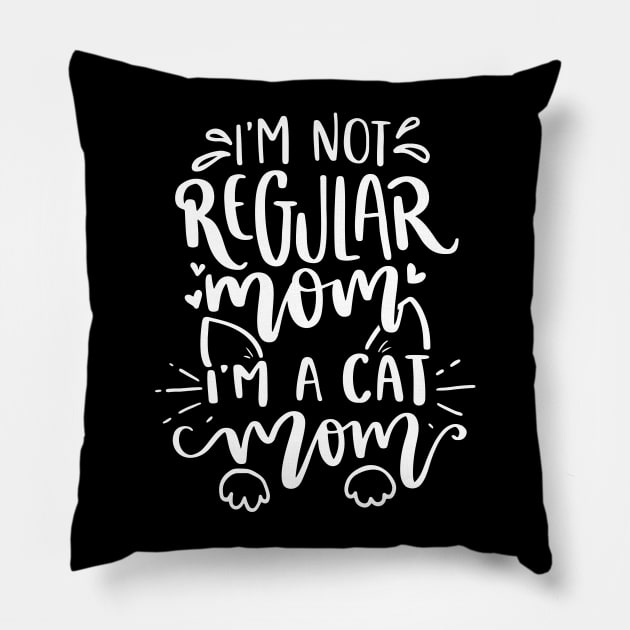 I'm not regular mom I'm a cat mom Pillow by P-ashion Tee