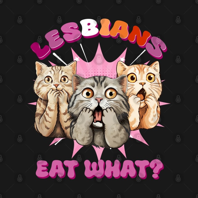 LGBT Lesbian Eat What Cat Vintage Gift For Men Women by tearbytea