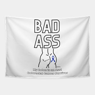 Badass - My Colon is an asshole - Colorectal Cancer Survivor - Black Writing Tapestry