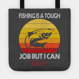 fishing is my second favorite f wordf Tote