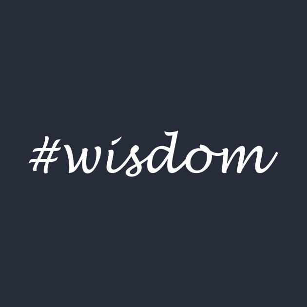 Wisdom Word - Hashtag Design by Sassify