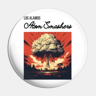 Los Alamos Atom Smashers Pin