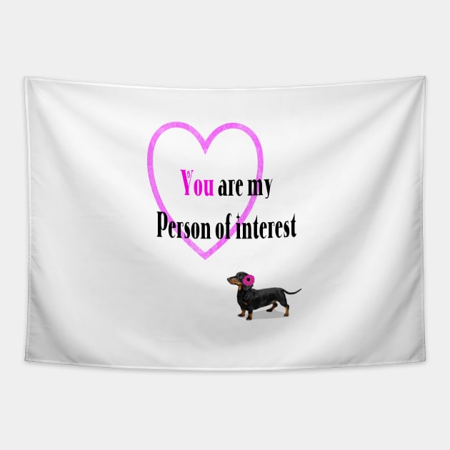 You are my person of interest, Valentines Tapestry by Happyoninside