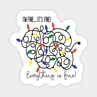 I'm fine. It's Fine. Everything is fine! Magnet