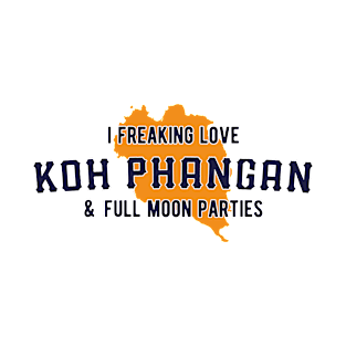 I Freaking Love Koh Phangan & Full Moon Parties T-Shirt