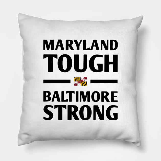 Maryland-Tough-Baltimore-Strong Pillow by SonyaKorobkova