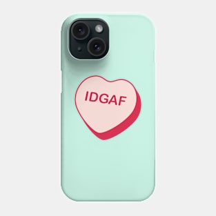 IDGAF Rejected Candy Heart Phone Case