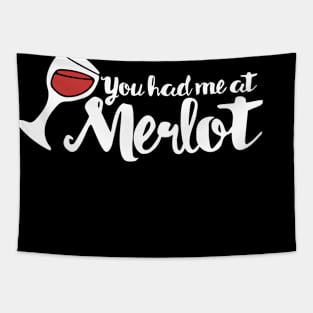 You had me at Merlot Tapestry