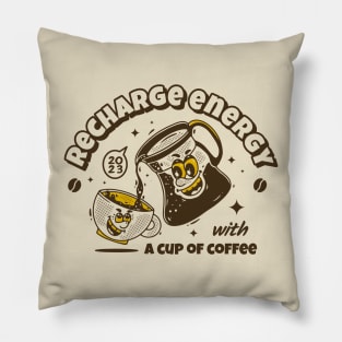 Recharge energy with a cup of coffee Pillow