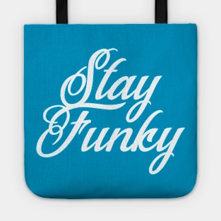 Stay Funky Tote