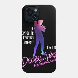 Opposite of Anarchy - Decibel Jones (Space Opera) Phone Case