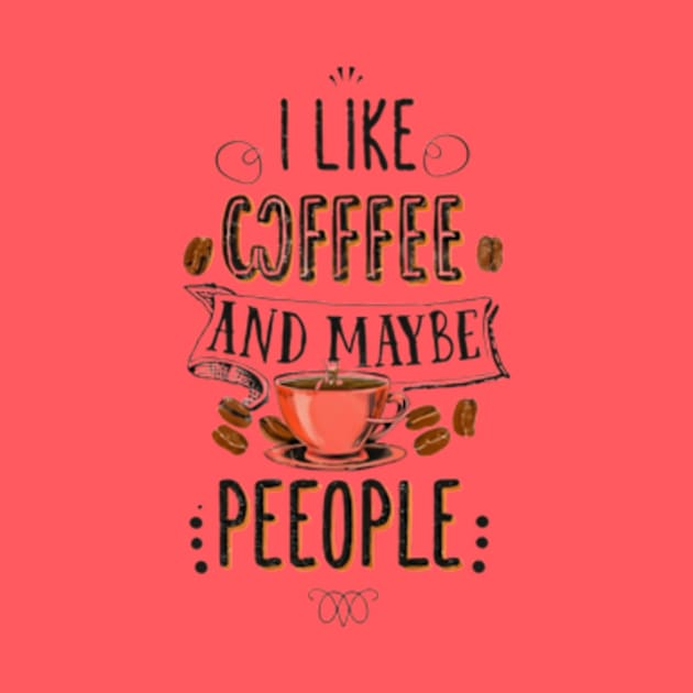 i like coffee and maybe 3 people by TshirtMA