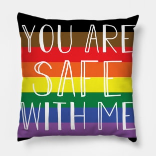 You Are SAFE With Me Pillow