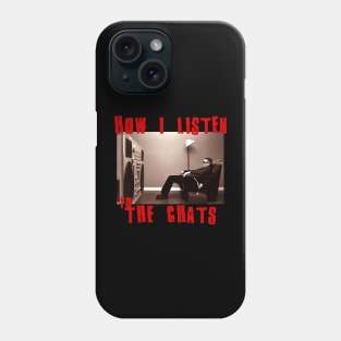 to listen the chats Phone Case