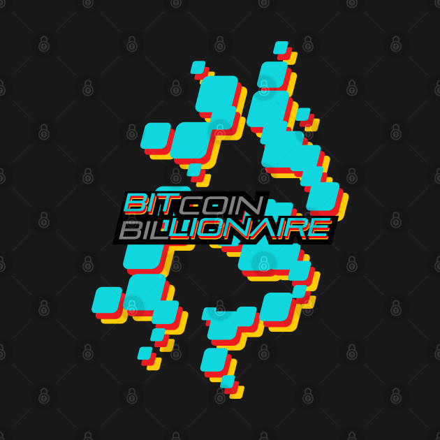 Bitcoin Billionaire - BITLIONAIRE by Markyartshop