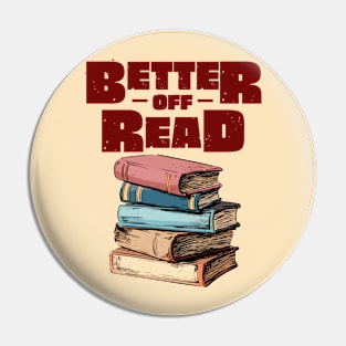 Better Off Read Pin