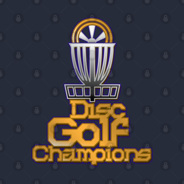 Disc Golf Champ by CTShirts