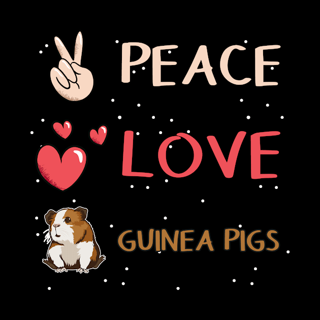 Peace - Love - Guinea Pigs by TheTeeBee