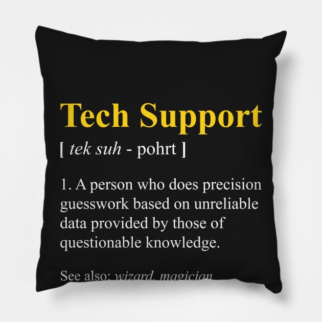 Tech Support Definition Shirt Funny Computer Nerd Meaning Pillow by WhyNotTee