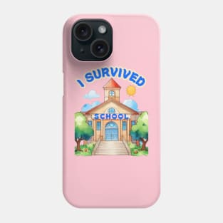 School's out, I SURVIVED SCHOOL! Classof2024, graduation gift, teacher gift, student gift. Phone Case